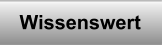 Wissenswert