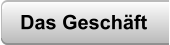 Das Geschäft