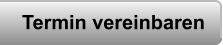 Termin vereinbaren