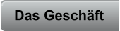 Das Geschäft